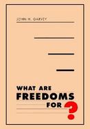 What Are Freedoms For? cover
