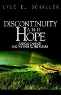 Discontinuity & Hope Radical Change and the Path to the Future cover
