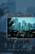 Wages of Violence Naming and Identity in Postcolonial Bombay cover