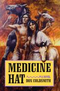 Medicine Hat A Novel cover