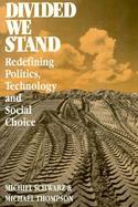 Divided We Stand Redefining Politics, Technology and Social Choice cover