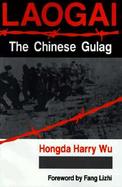 Laogai The Chinese Gulag cover