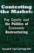Contesting the Market Pay Equity and the Politics of Economic Restructuring cover