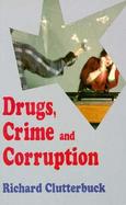 Drugs, Crime and Corruption Thinking the Unthinkable cover