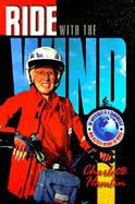Ride With the Wind The Adventures of a Grandmother Who Bicycled Around the World cover