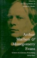 Arthur MacHen and Montgomery Evans Letters of a Literary Friendship, 1923-1947 cover