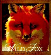 Wild Fox: A True Story cover