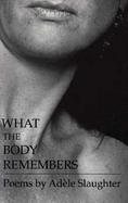 What the Body Remembers: Poems cover