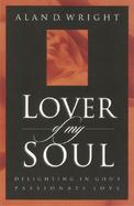 Lover of My Soul Delighting in God's Passionate Love cover