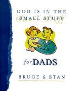 God is in the Small Stuff for Dads cover