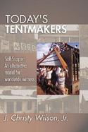 Today's Tentmakers: Self-Support: An Alternative Model for Worldwide Witness cover