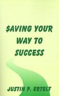 Saving Your Way to Success cover