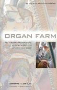 Organ Farm: Pig to Human Transplants: Medical Miracle or Genetic Time Bomb? cover