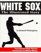White Sox The Illustrated Story cover
