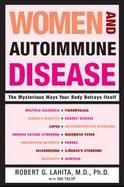 Women And Autoimmune Disease The Mysterious Ways Your Body Betrays Itself cover