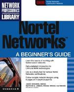Nortel Networks: A Beginner's Guide cover