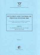 Dynamics and Control of Process Systems 2001 A Proceedings Volume from the 6th Ifac Symposium, Jejudo Island, Korea, 4-6 June 2001 cover
