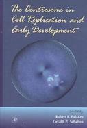 The Centrosome in Cell Replication and Early Development (volume49) cover
