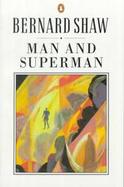 Man and Superman: A Comedy and a Philosophy cover
