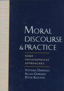 Moral Discourse and Practice Some Philosophical Approaches cover