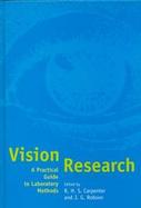Vision Research A Practical Guide to Laboratory Methods cover