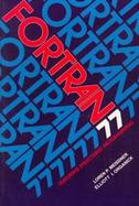 FORTRAN 77: Featuring Structured Programming cover