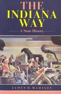 The Indiana Way A State History cover