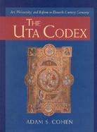 The Uta Codex Art, Philosophy, and Reform in Eleventh-Century Germany cover