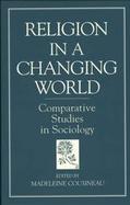 Religion in a Changing World Comparative Studies in Sociology cover