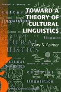 Toward a Theory of Cultural Linguistics cover
