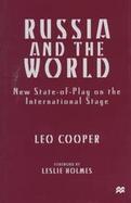 Russia and the World New State-Of-Play on the International Stage cover