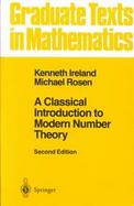 A Classical Introduction to Modern Number Theory cover
