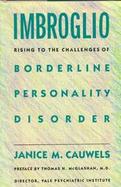 Imbroglio: Rising to the Challenges of Borderline Personality Disorder cover