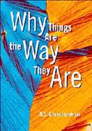 Why Things Are the Way They Are cover