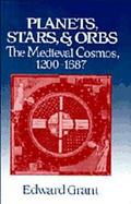 Planets, Stars, and Orbs: The Medieval Cosmos, 1200-1687 cover