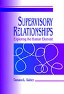 Supervisory Relationships: Exploring the Human Element cover