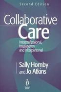 Collaborative Care: Interprofessional, Interagency and Interpersonal, 2nd Edition cover
