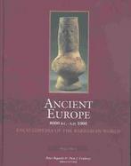 Ancient Europe 8000 B.C.--A.D. 1000 An Encyclopedia of the Barbarian World cover