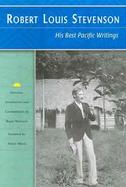 Robert Louis Stevenson His Best Pacific Writings cover