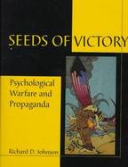 Seeds of Victory Psychological Warfare & Propaganda cover