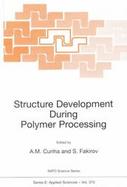 Structure Development During Polymer Processing cover