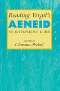 Reading Vergil's Aeneid An Interpretive Guide cover