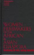 Women Filmmakers of the African and Asian Diaspora: Decolonizing the Gaze, Locating Subjectivity cover