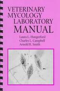 Veterinary Mycology Laboratory Manual cover