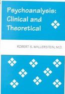 Psychoanalysis Clinical and Theoretical cover