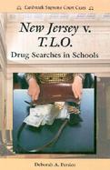 New Jersey V. T.L.O.: Drug Searches in Schools cover