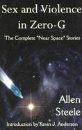 Sex & Violence in Zer0-G : The Complete 'Near Space' Collection cover