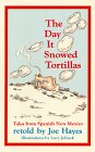 The Day It Snowed Tortillas: Tales from Spanish New Mexico cover