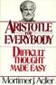Aristotle for Everybody: Difficult Thought Made Easy cover