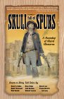 Skull Full of Spurs A Roundup of Weird Westerns cover